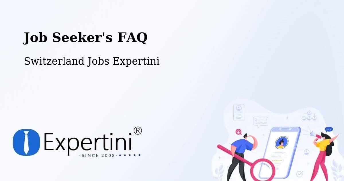 Job Seeker FAQ – Uetendorf - Switzerland Jobs Expertini